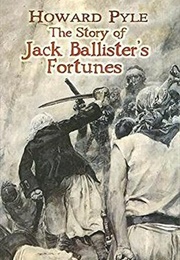 The Story of Jack Ballister's Fortunes (Howard Pyle)