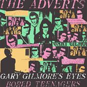 GARY GILMORES EYES - THE ADVERTS