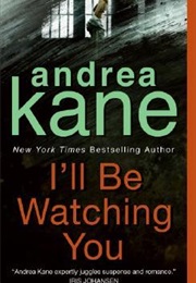 I&#39;ll Be Watching You (Andrea Kane)