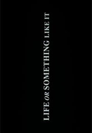 Life or Something Like It. (2002)