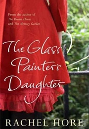 The Glass Painter&#39;s Daughter (Rachel Hore)