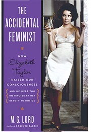 The Accidental Feminist (M.G. Lord)
