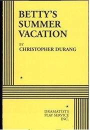 Betty's Summer Vacation (Durang)