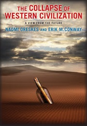 The Collapse of Western Civilization (Naomi Oreskes, Erik M. Conway)