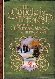 The Candle in the Forest and Other Christmas Stories Children Love (Joe Wheeler)