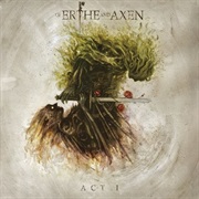 Xanthochroid - Of Erthe and Axen Act I