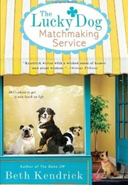 The Lucky Dog Matchmaking Service (Beth Kendrick)