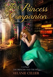 The Princess Companion: A Retelling of the Princess and the Pea (Melanie Cellier)