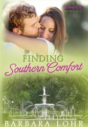 Finding Southern Comfort (Barbara Lohr)
