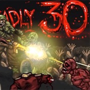 Deadly 30