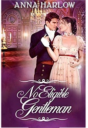 No Eligible Gentleman: A Pride and Prejudice Variation (Anna Harlow)