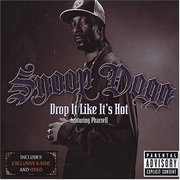 Drop It Like It's Hot - Snoop Dogg