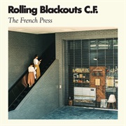 Rolling Blackouts Coastal Fever - The French Press EP