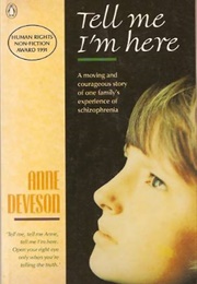 Tell Me I'm Here (Anne Deveson)