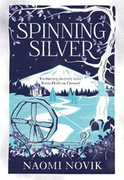 Spinning Silver (Naomi Novik)