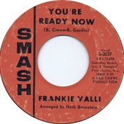 You&#39;re Ready Now,Frankie Valli