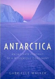 Antarctica (Gabrielle Walker)
