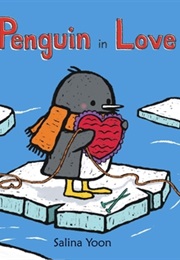 Penguin in Love (Salina Yoon)