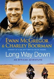 Long Way Down (Ewan McGregor & Charley Boorman)
