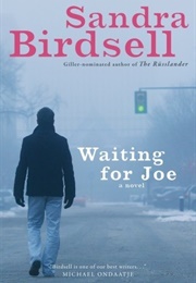 Waiting for Joe (Sandra Birdsell)