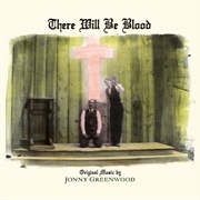 Jonny Greenwood - There Will Be Blood OST (2007)