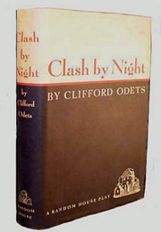 Clash by Night (Clifford Odets)