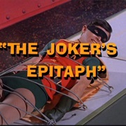 The Joker&#39;s Epitaph