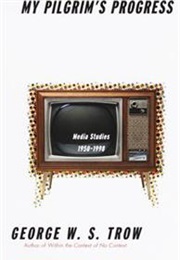 My Pilgrim's Progress (George W.S. Trow)