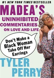 Don't Make a Black Woman Take off Her Earrings (Tyler Perry)
