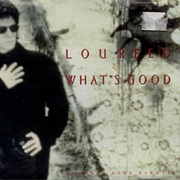 What's Good - Lou Reed