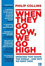 When They Go Low, We Go High (Philip Collins)