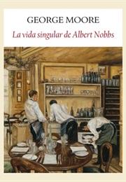 The Singular Life of Albert Nobbs (George Moore)