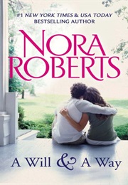 A Will and a Way (Nora Roberts)