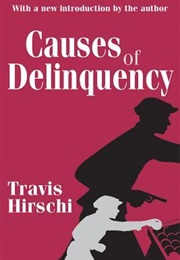 Causes of Delinquency (Travis Hirschi)
