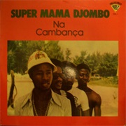 Super Mama Djombo - Na Cambança