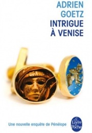 Intrigue À Venise (Adrien Goetz)