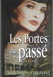 Les Portes Du Passé (Marie-Bernadette Dupuy)