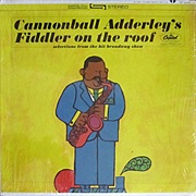Fiddler on the Roof – Cannonball Adderley (Capitol, 1964)