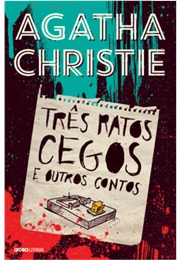 Os Três Ratos Cegos E Outras Histórias (Agatha Christie)