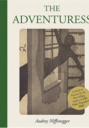 The Adventuress (Audrey Niffenegger)
