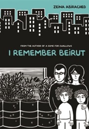 I Remember Beirut (Zeina Abirached)