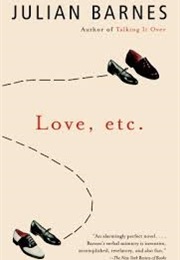 Love, Etc. (Julian Barnes)