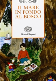 The Sea at the End of the Forest (Pinin Carpi)
