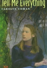 Tell Me Everything (Carolyn Coman)