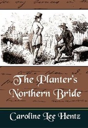 The Planter's Northern Bride (Caroline Lee Hentz)