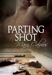 Parting Shot (A Matter of Time #7) (Mary Calmes)