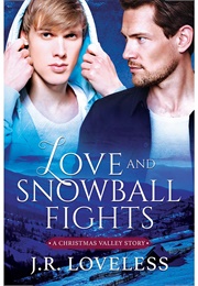 Love and Snowball Fights (J.R. Loveless)