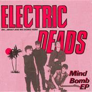 Electric Deads : Mind Bomb