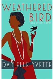 The Weathered Bird (Danielle Yvette)