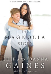 The Magnolia Story (Chip & Joanna Gaines)